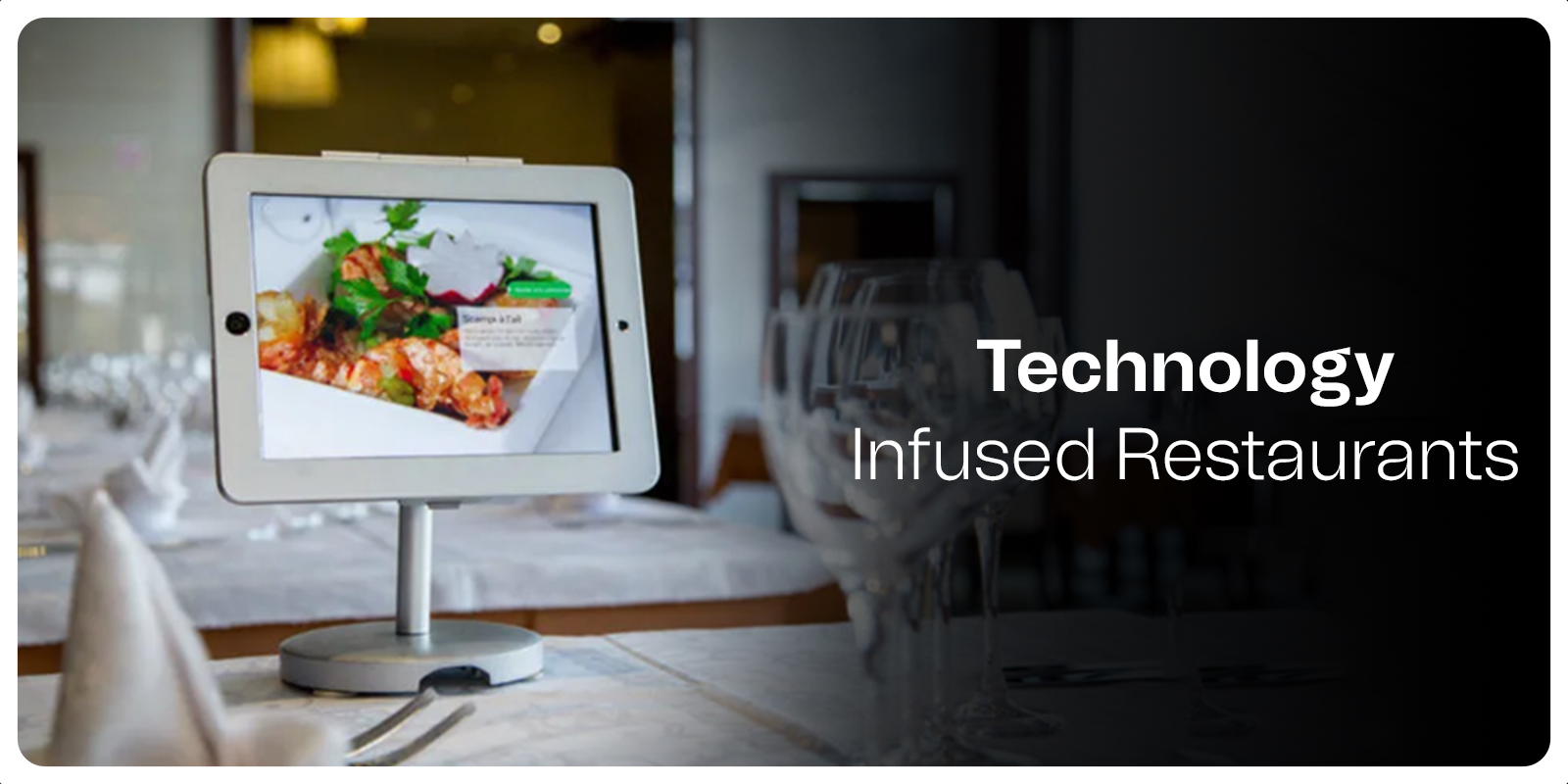 Technology Infused Restaurants