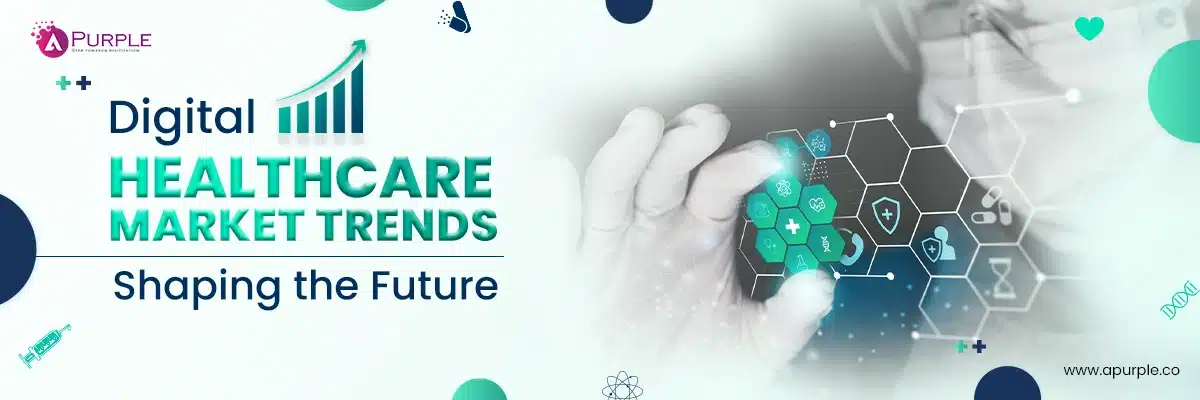 digital healthcare market trends