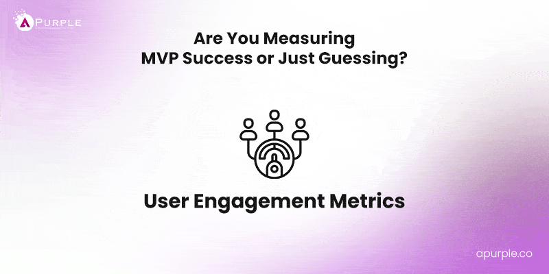 measure mvp success with kpis and metrics